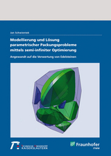 Modellierung und Lösung parametrischer Packungsprobleme mittels semi-infiniter Optimierung - Jan Schwientek