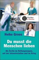 Du musst die Menschen lieben - Heike Groos
