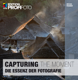 Capturing the Moment - Michael Freeman