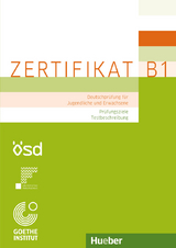 Zertifikat B1 &ndash; Pr&uuml;fungsziele, Testbeschreibung - Manuela Glaboniat, Michaela Perlmann-Balme, Thomas Studer