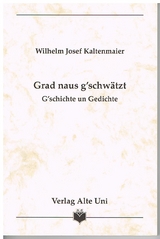 Grad naus g'schw&auml;tzt - Willi Kaltenmaier