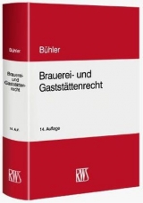 Brauerei- und Gaststättenrecht - Bühler, Udo