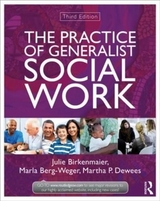 The Practice of Generalist Social Work - Birkenmaier, Julie; Berg-Weger, Marla