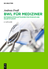 BWL f&uuml;r Mediziner - Andreas Frodl