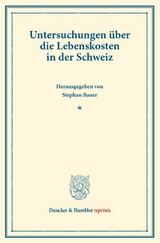 Untersuchungen &uuml;ber die Lebenskosten in der Schweiz. - 