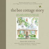 Bee Cottage Story -  Frances Schultz