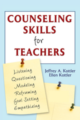 Counseling Skills for Teachers -  Ellen Kottler,  Jeffrey A. Kottler