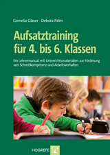 Aufsatztraining f&uuml;r 4. bis 6. Klassen - Cornelia Glaser, Debora Palm