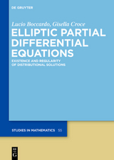 Elliptic Partial Differential Equations - Lucio Boccardo, Gisella Croce