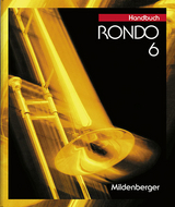 RONDO. Musiklehrgang f&uuml;r die Sekundarstufe I / RONDO 6, Handbuch - Karl H Keller, J&uuml;rgen Kerger, Helmut Maschke, Martin Radigt, Rainer Sticher, Paul R Zeck