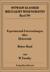 Experimentaluntersuchungen &uuml;ber Elektricit&auml;t, Band 3 (Faraday)