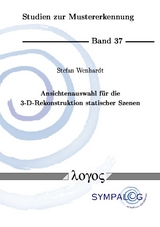 Ansichtenauswahl f&uuml;r die 3-D-Rekonstruktion statischer Szenen - Stefan Wenhardt