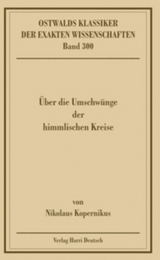 &Uuml;ber die Umschw&uuml;nge der himmlischen Kreise (Kopernikus) - J&uuml;rgen Hamel, Thomas Posch