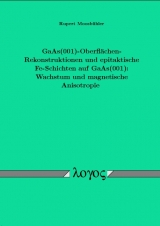 GaAs(001)-Oberfl&auml;chen-Rekonstruktionen und epitaktische Fe-Schichten auf GaAs(001) - Rupert Moosb&uuml;hler