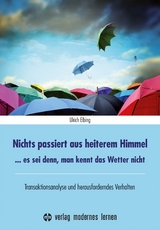 Nichts passiert aus heiterem Himmel - Ulrich Elbing
