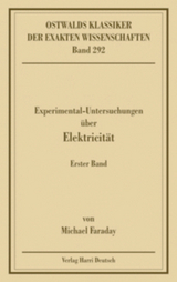 Experimentaluntersuchungen &uuml;ber Elektricit&auml;t, Band 1 (Faraday)