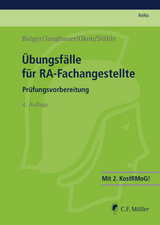 &Uuml;bungsf&auml;lle f&uuml;r RA-Fachangestellte - Wolfgang Boiger, Sabine Jungbauer, Waltraud Okon, Claudia St&auml;hle