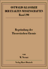 Begr&uuml;ndung der Theoretischen Chemie (Nernst)