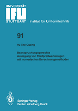 Beanspruchungsgerechte Auslegung von Flie&szlig;pre&szlig;werkzeugen mit numerischen Berechnungsmethoden - Vu The Cuong