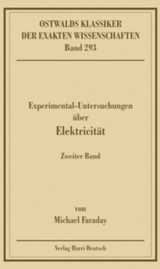 Experimentaluntersuchungen &uuml;ber Elektricit&auml;t, Band 2 (Faraday)