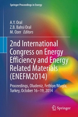 2nd International Congress on Energy Efficiency and Energy Related Materials (ENEFM2014) - Jean-Paul Ducrotoy, Mike Elliott
