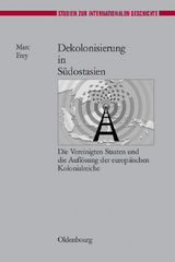 Dekolonisierung in S&uuml;dostasien - Marc Frey