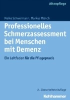 Professionelles Schmerzassessment bei Menschen mit Demenz - Meike Schwermann, Markus M&uuml;nch