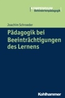 P&auml;dagogik bei Beeintr&auml;chtigungen des Lernens - Joachim Schroeder