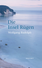 Die Insel R&uuml;gen - Wolfgang Rudolph