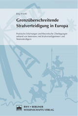 Grenz&uuml;berschreitende Strafverteidigung in Europa - J&ouml;rg Arnold