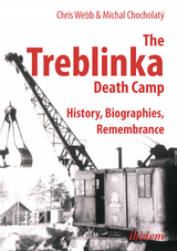 The Treblinka Death Camp - Chris Webb, Michal Chocholat&yacute;