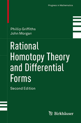 Rational Homotopy Theory and Differential Forms - Griffiths, Phillip; Morgan, John