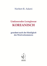 Umfassendes Lernglossar Koreanisch - Norbert R. Adami