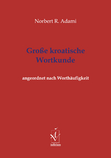 Große kroatische Wortkunde - Norbert R. Adami