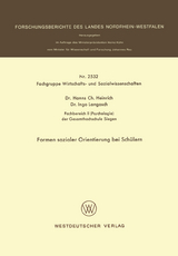 Formen sozialer Orientierung bei Sch&uuml;lern - Hanns Ch. Heinrich