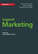 Jugendmarketing - Beate Gro&szlig;egger, Bernhard Heinzlmaier, Manfred Zentner