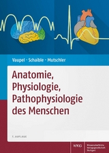 Anatomie, Physiologie, Pathophysiologie des Menschen - Peter Vaupel, Hans-Georg Schaible, Ernst Mutschler