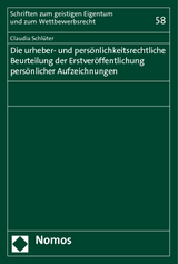 Die urheber- und pers&ouml;nlichkeitsrechtliche Beurteilung der Erstver&ouml;ffentlichung pers&ouml;nlicher Aufzeichnungen - Claudia Schl&uuml;ter
