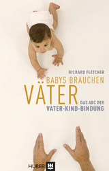 Babys brauchen V&auml;ter - Richard Fletcher