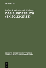 Das Bundesbuch (Ex 20,22-23,33) - Ludger Schwienhorst-Sch&ouml;nberger