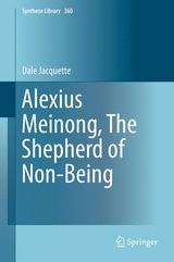 Alexius Meinong, The Shepherd of Non-Being - Dale Jacquette