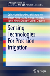 Sensing Technologies For Precision Irrigation - Dubravko Ćulibrk, Dejan Vukobratovic, Vladan Minic, Marta Alonso Fernandez, Javier Alvarez Osuna