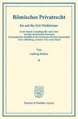 R&ouml;misches Privatrecht bis auf die Zeit Diokletians. - Ludwig Mitteis