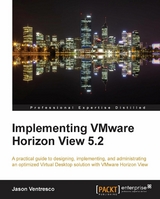 Implementing VMware Horizon View 5.2 - Jason Ventresco
