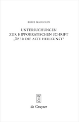 Untersuchungen zur hippokratischen Schrift "&Uuml;ber die alte Heilkunst" - Brice Maucolin