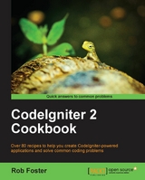 CodeIgniter 2 Cookbook -  Foster Rob Foster
