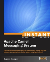 Instant Apache Camel Messaging System -  Sharapov Evgeniy Sharapov