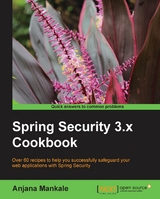 Spring Security 3.x Cookbook -  Mankale Anjana Mankale