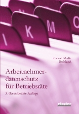 Arbeitnehmerdatenschutz f&uuml;r Betriebsr&auml;te - Robert Malte Ruhland
