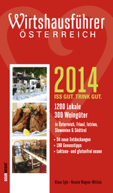 Wirtshausführer Österreich 2014 - Wagner, Renate; Klaus, Egle; Egle, Elisabeth